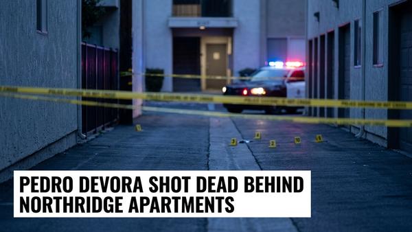 Pedro Devora Killed in Northridge Shooting