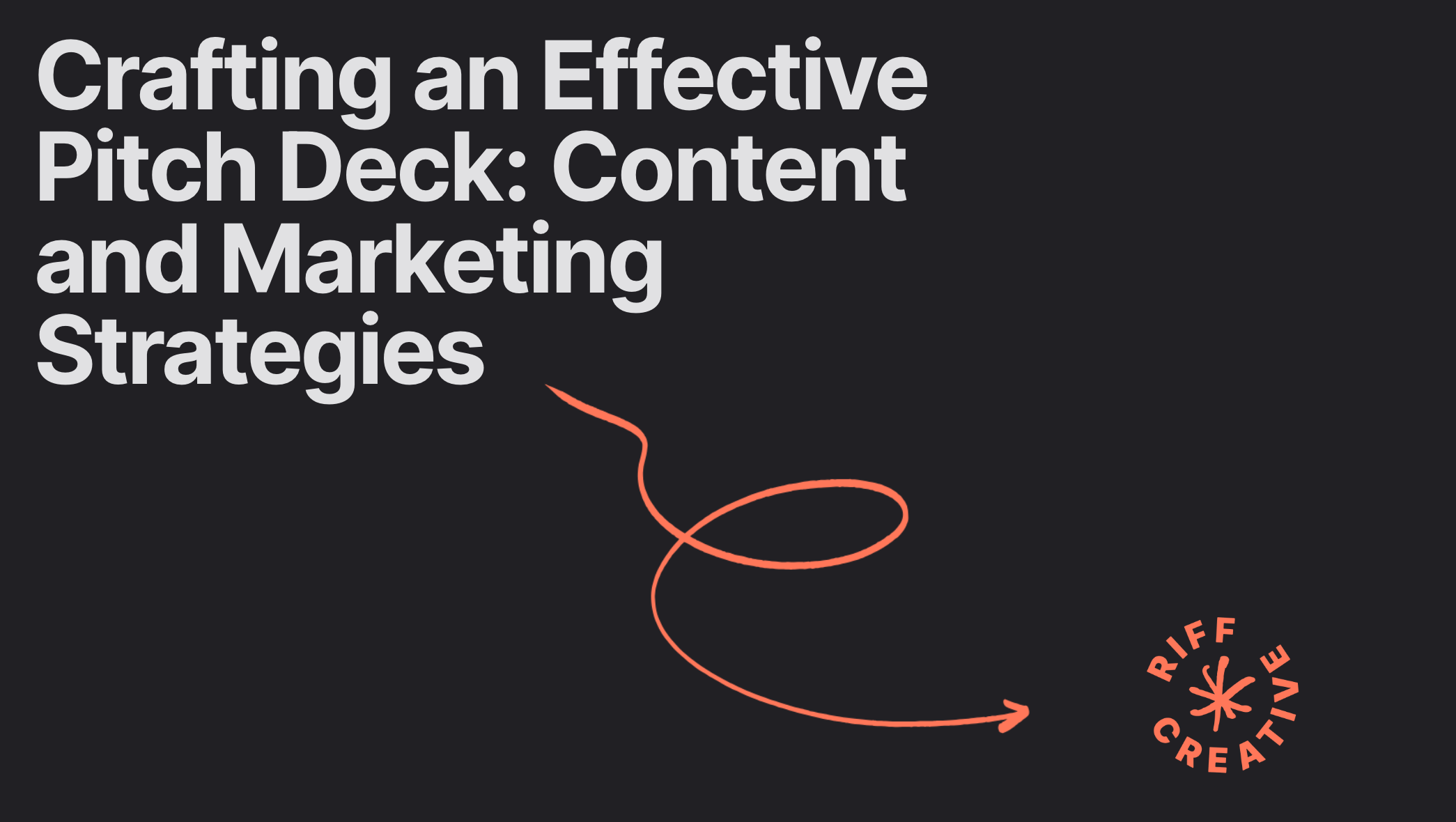 Crafting an Effective Pitch Deck: Content and Marketing Strategies