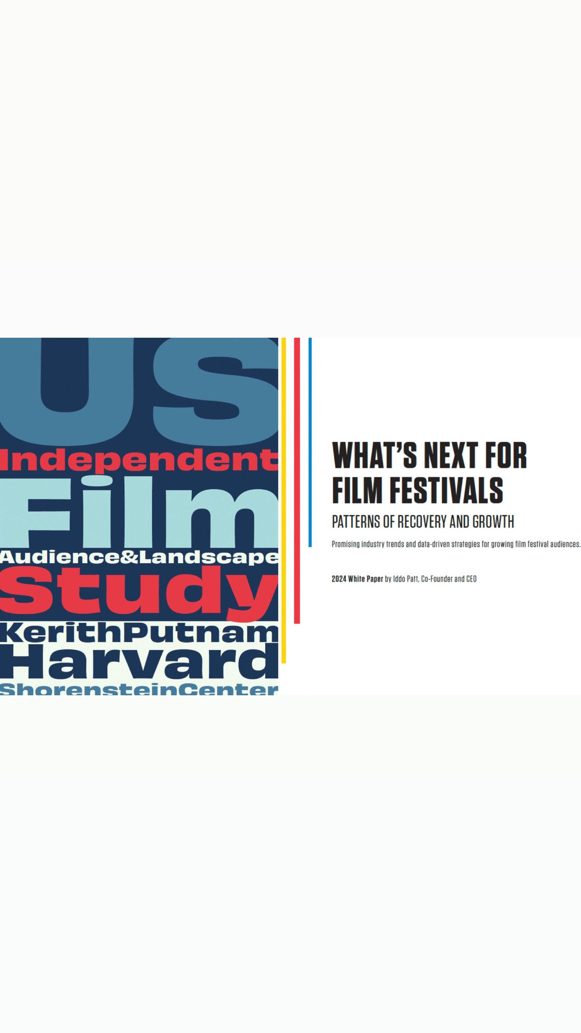 What's Really Going On With Film Festivals Right Now? A breakdown of Keri Putnam's Harvard Independent Film Study and Eventive's Whitepaper