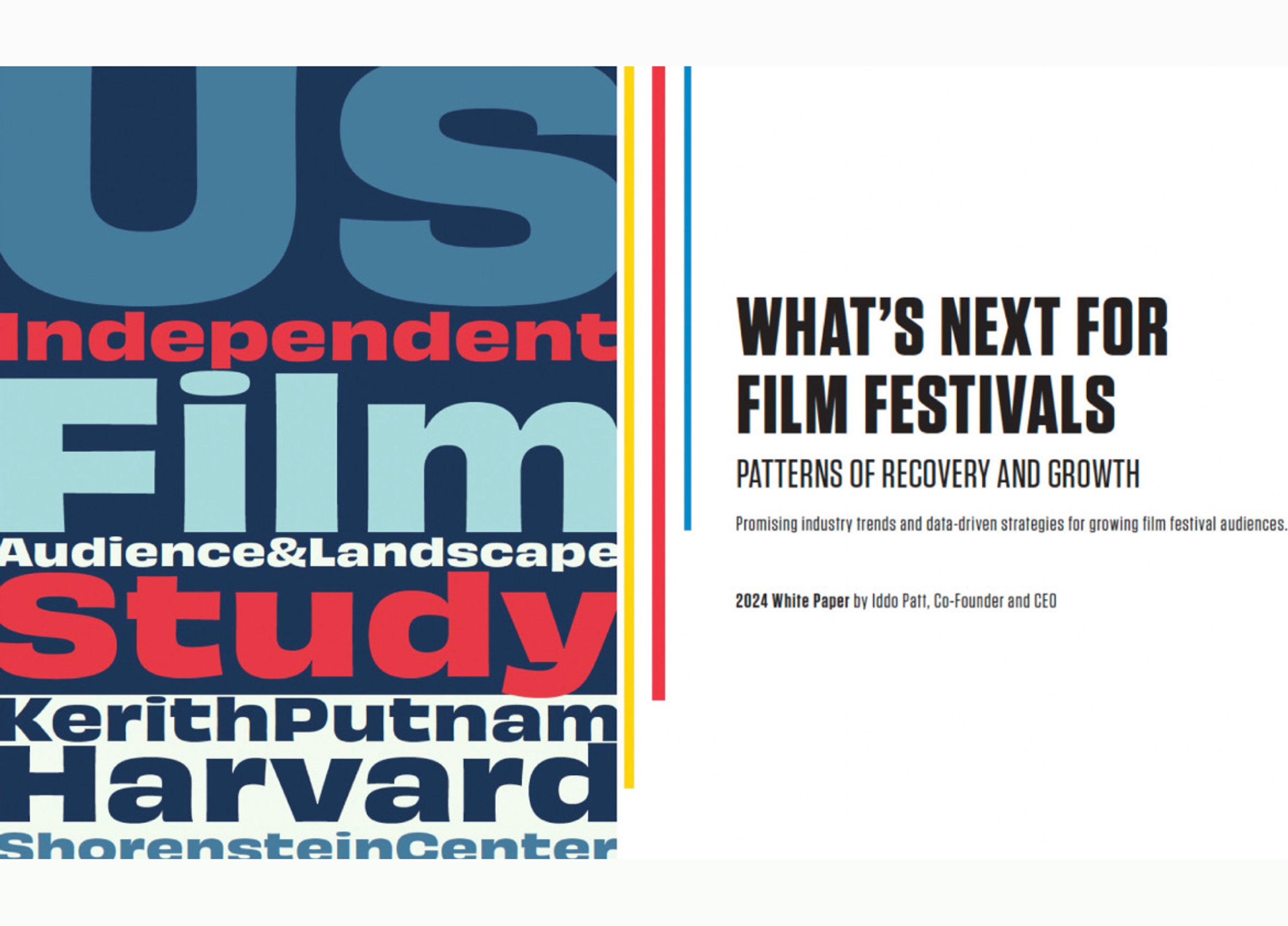 What's Really Going On With Film Festivals Right Now? A breakdown of Keri Putnam's Harvard Independent Film Study and Eventive's Whitepaper