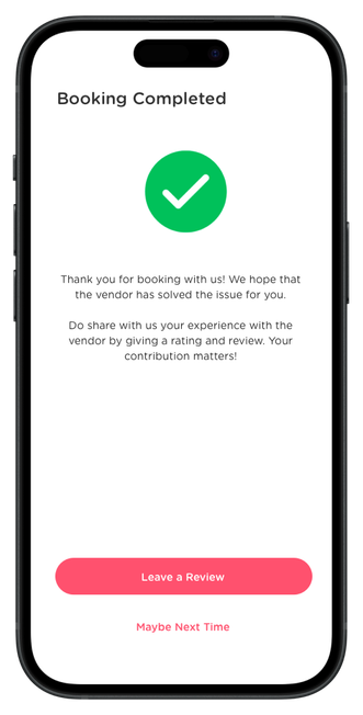 Your booking has been completed now. Share your thoughts with us and feel free to leave a review about your booking.