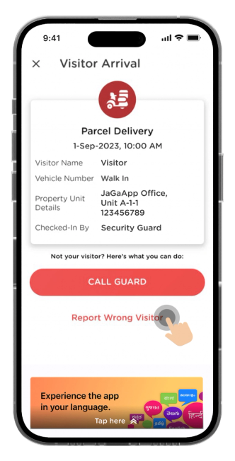 You will receive a notification when your guest has arrived. Click on "Report Wrong Visitor" if the visitor details is not correct.