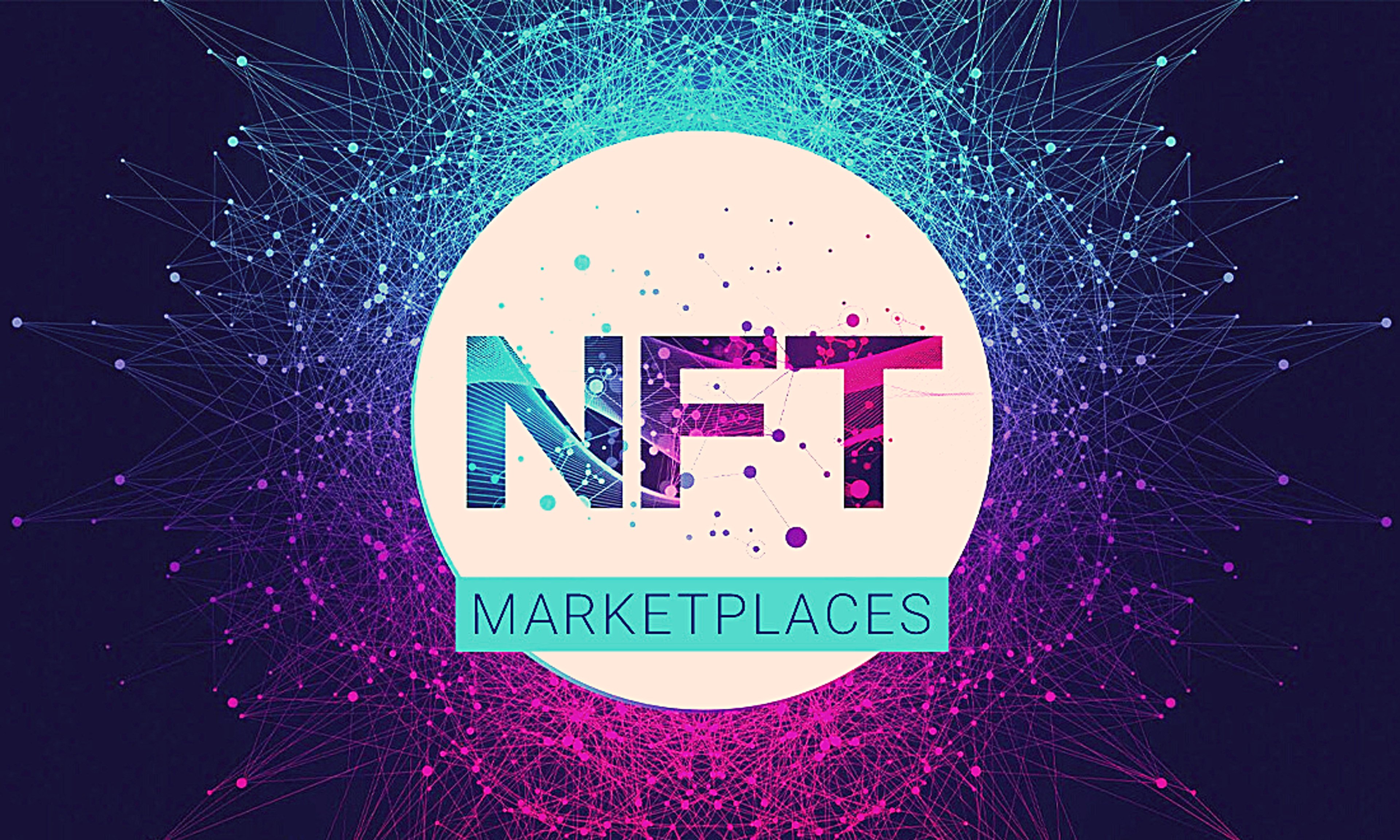 Top 10 NFT Marketplaces to Look Out For and Why