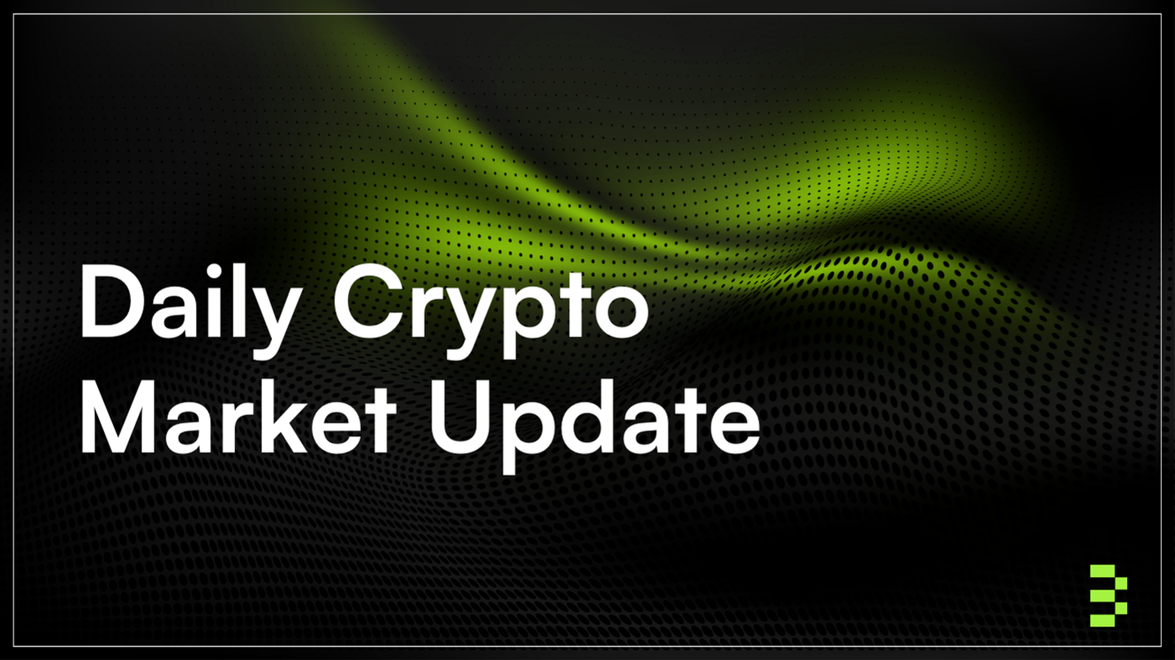 Daily Crypto Recap: Stablecoin Clarity Fuels M&A Surge