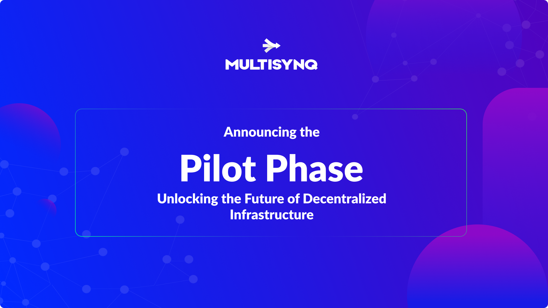 Multisynq Kicks Off Pilot Phase: Pioneering the Future of Decentralized Infrastructure