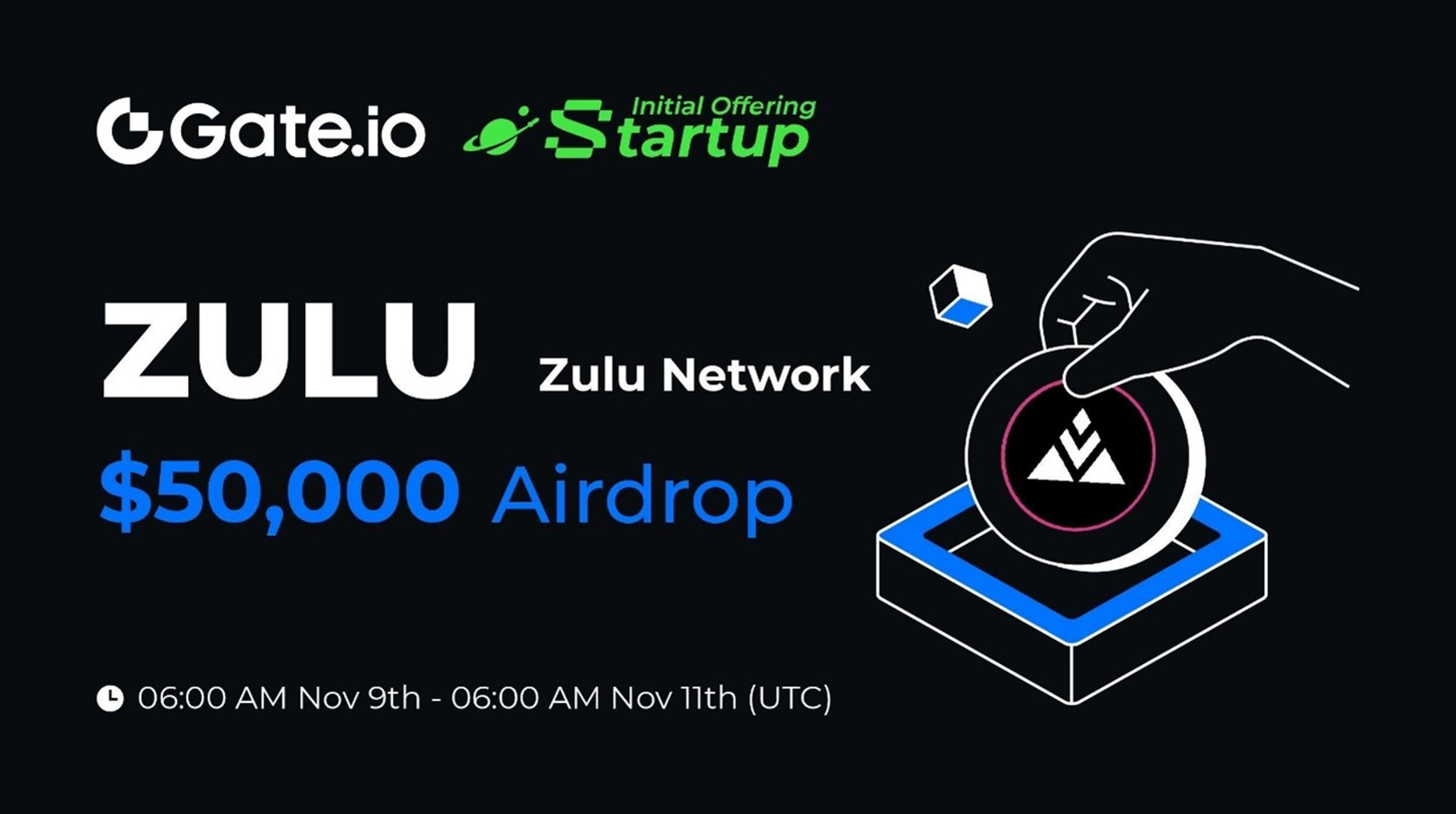 Gate.io Launches Initial Free Offering for Zulu Network (ZULU) – 500,000 ZULU Tokens Available for Free + Official Listing Incoming!