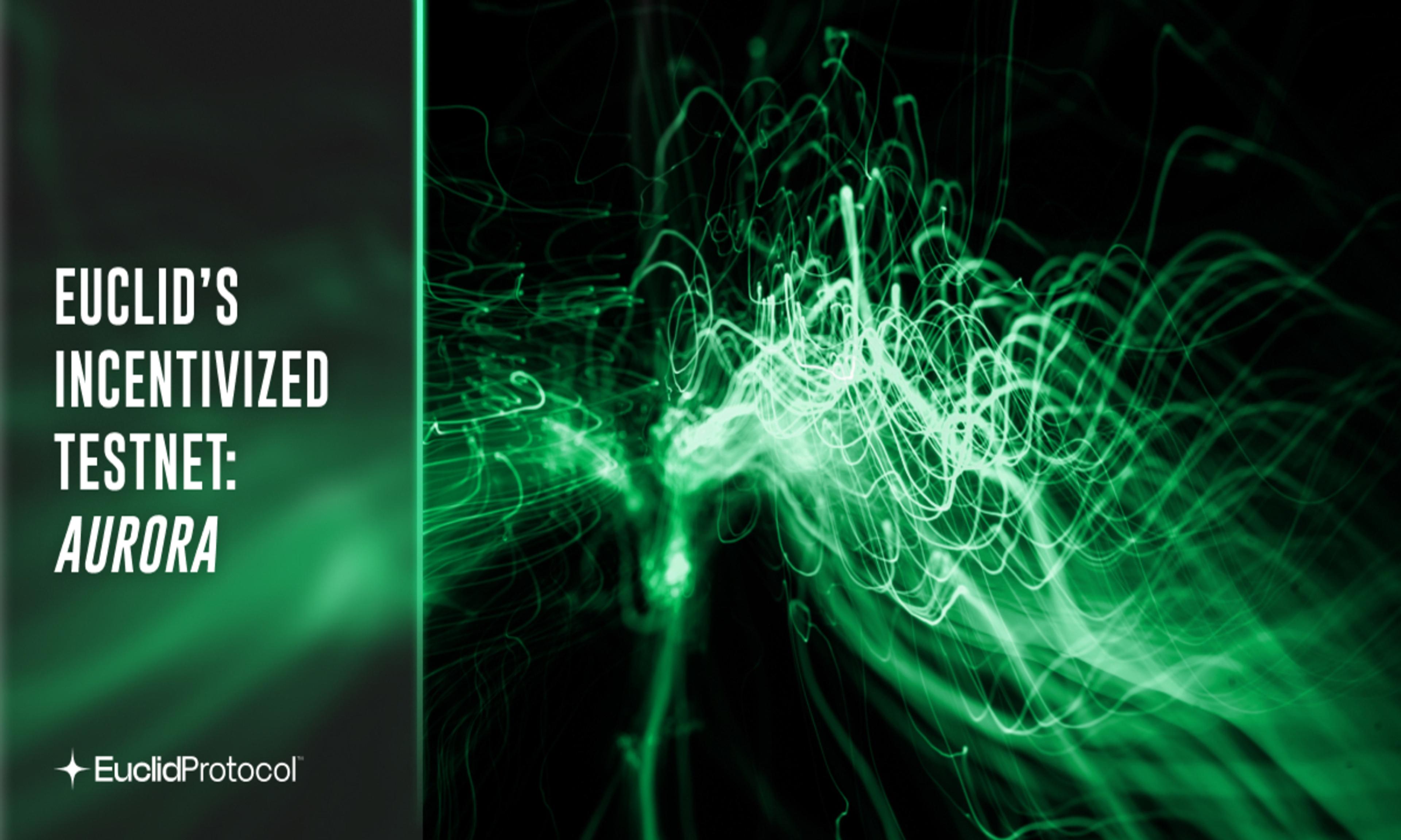 Euclid Protocol Launches its First Incentivized Testnet, Aurora