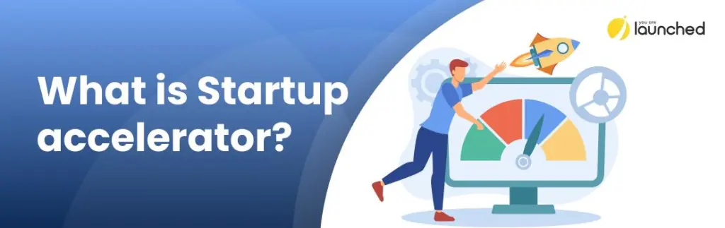 How to Make the Most of a Startup Accelerator Program