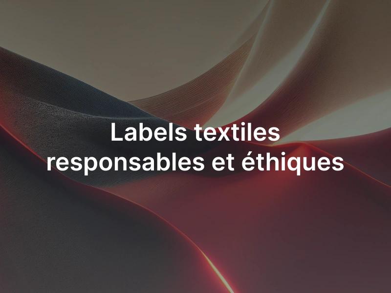 Labels textiles mode éthique et écologiques