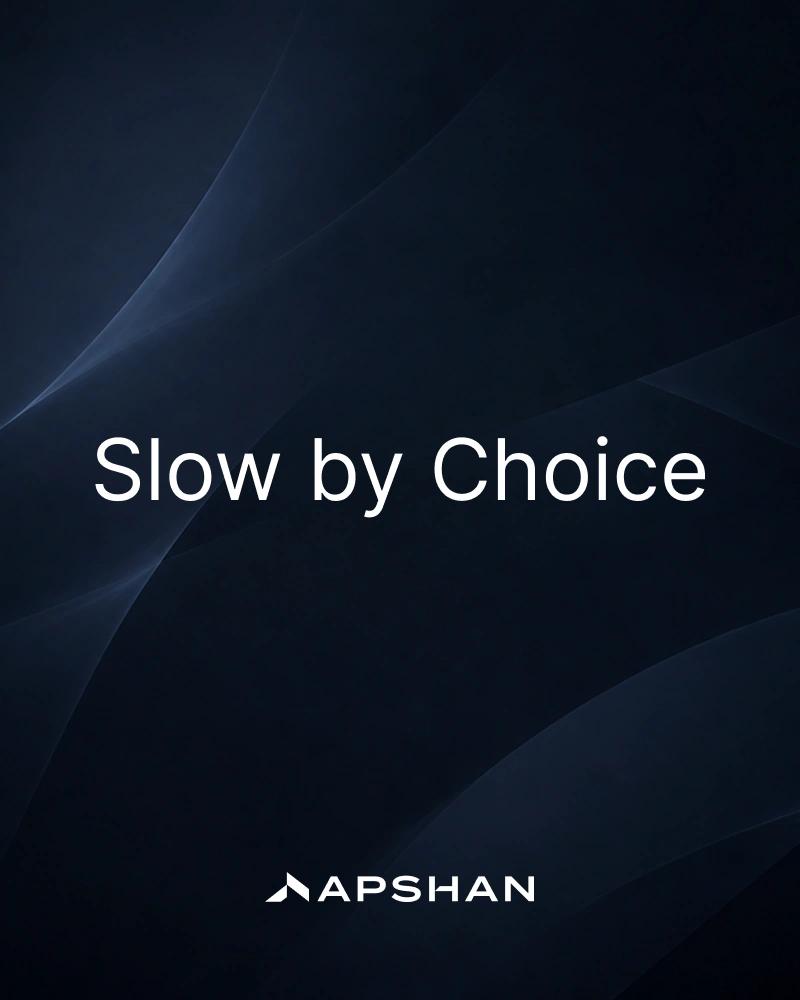 Dark navy backdrop with sweeping veil-like curves. Large white text 'Slow by Choice' above the Apshan wordmark.