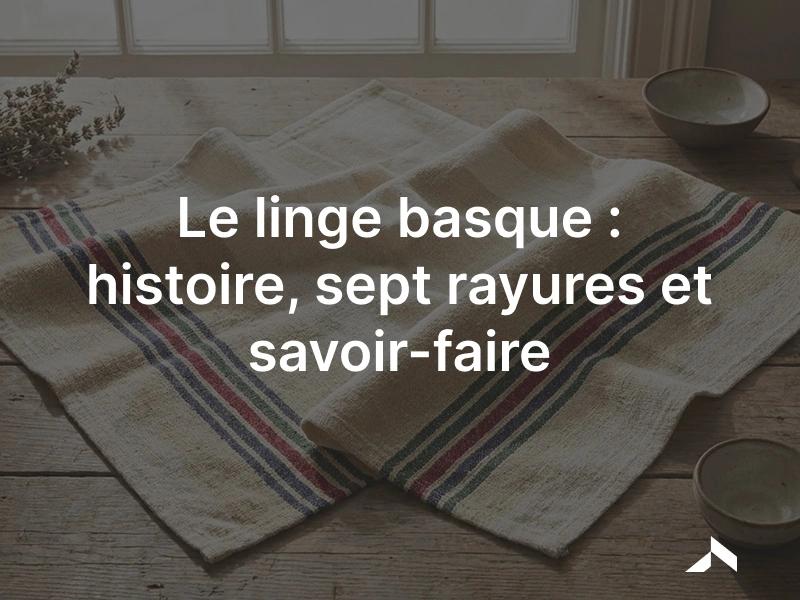 Linge basque: toile de lin à sept rayures colorées, linge de maison traditionnel du Pays basque