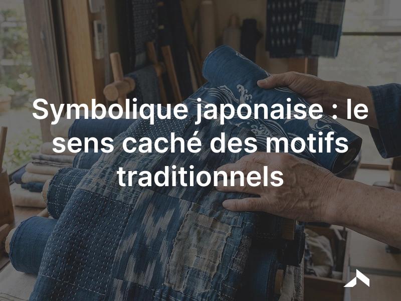 Symbolique japonaise: le sens caché des motifs traditionnels du textile.