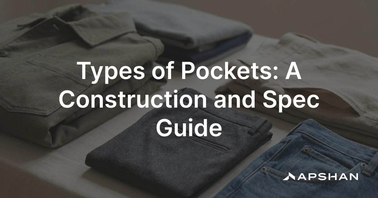 Pocket types on garments: a patch pocket, a welt and jetted pocket, an in-seam pocket and a jeans inset pocket