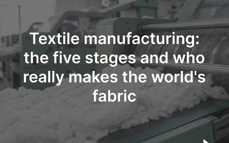 Industrial looms weaving fabric in a textile mill: the five stages that turn fibre into the world's clothing.