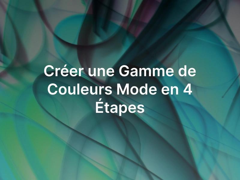 Gamme de Couleurs pour une Marque Mode