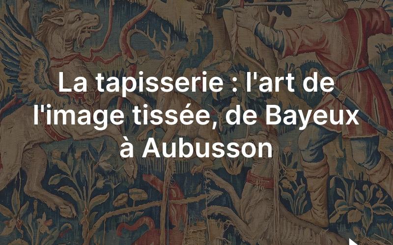 La tapisserie: l'art de l'image tissée sur un métier à tisser.