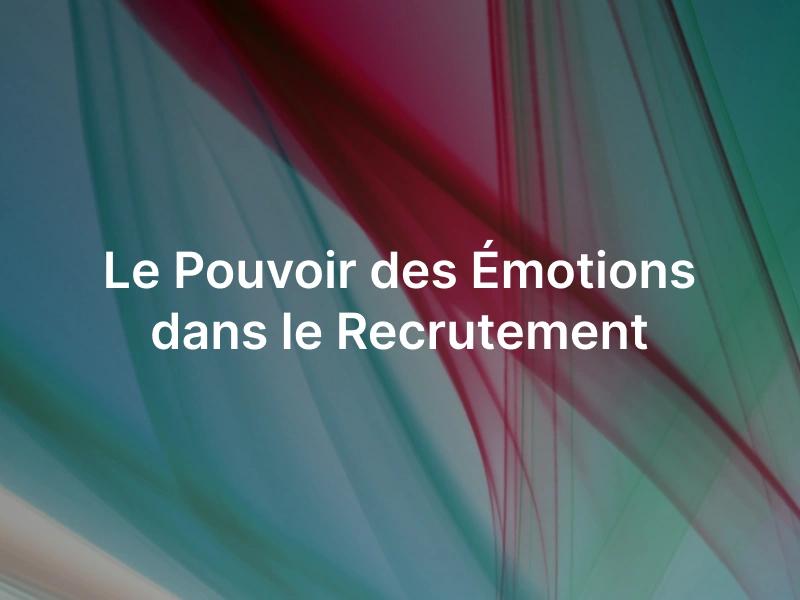 Les émotions dans le recrutement textile.