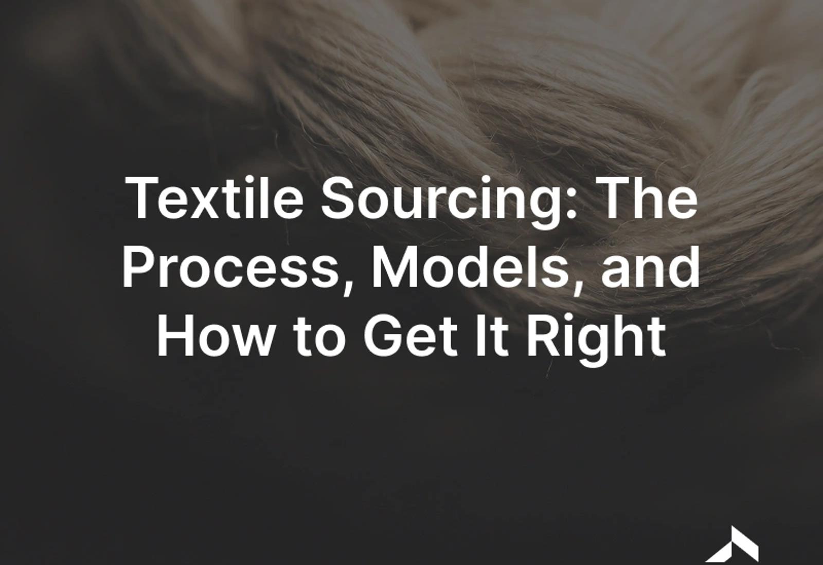 Textile sourcing: how fashion brands find and manage their fabric and garment suppliers.