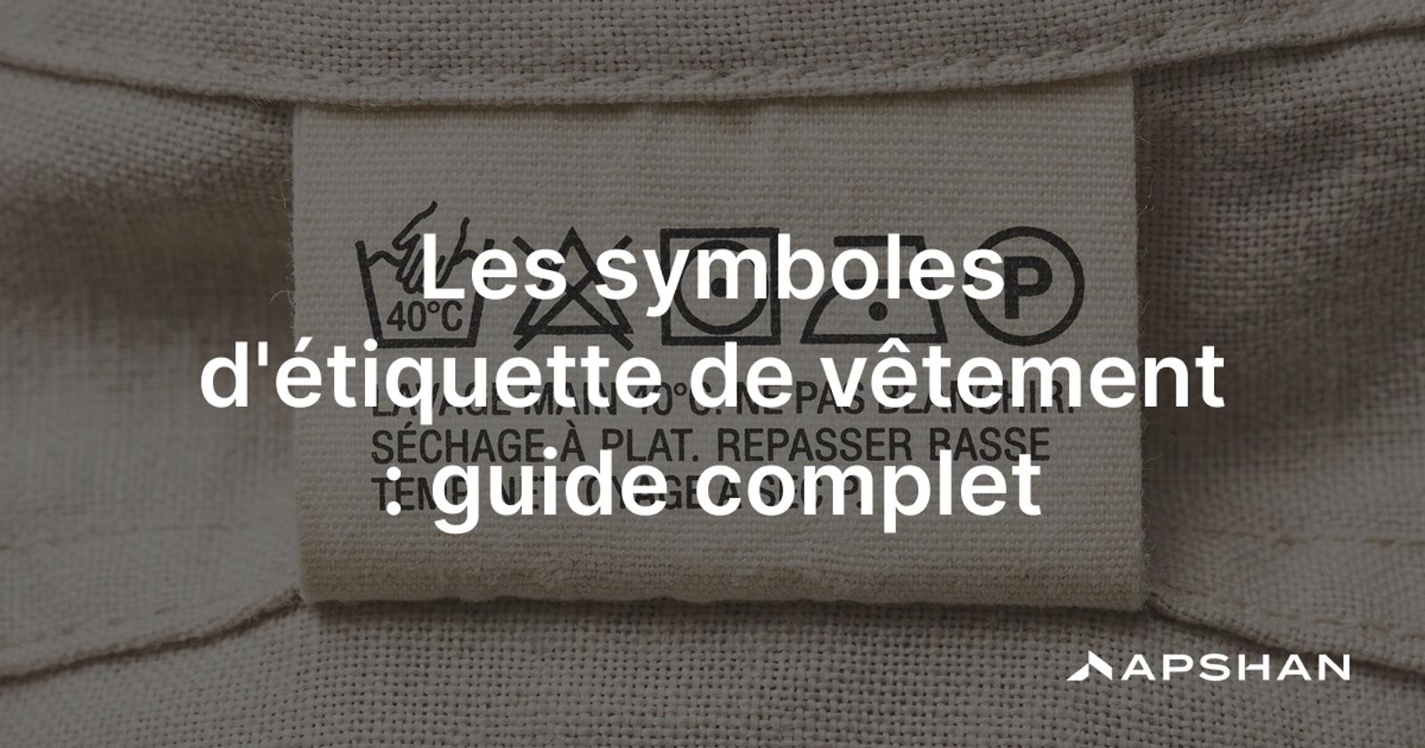 Étiquette d'entretien de vêtement montrant les cinq symboles : cuve, triangle, carré, fer et cercle.