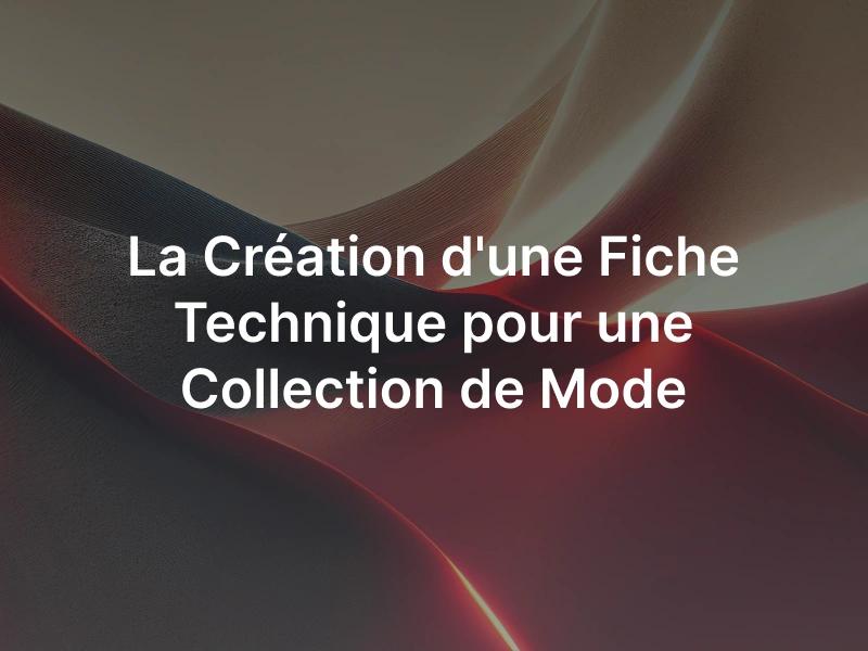 Création d'une fiche technique mode