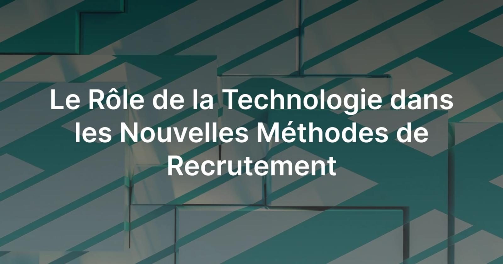 Le Rôle de la Technologie dans les Nouvelles Méthodes de Recrutement Textile