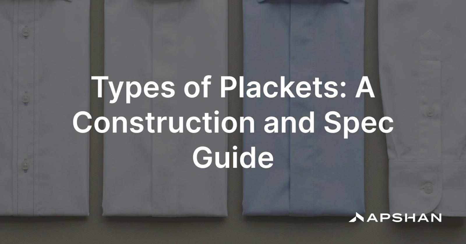Shirt plackets: a topstitched front placket, a clean French front, a covered fly front and a tower sleeve placket at the cuff