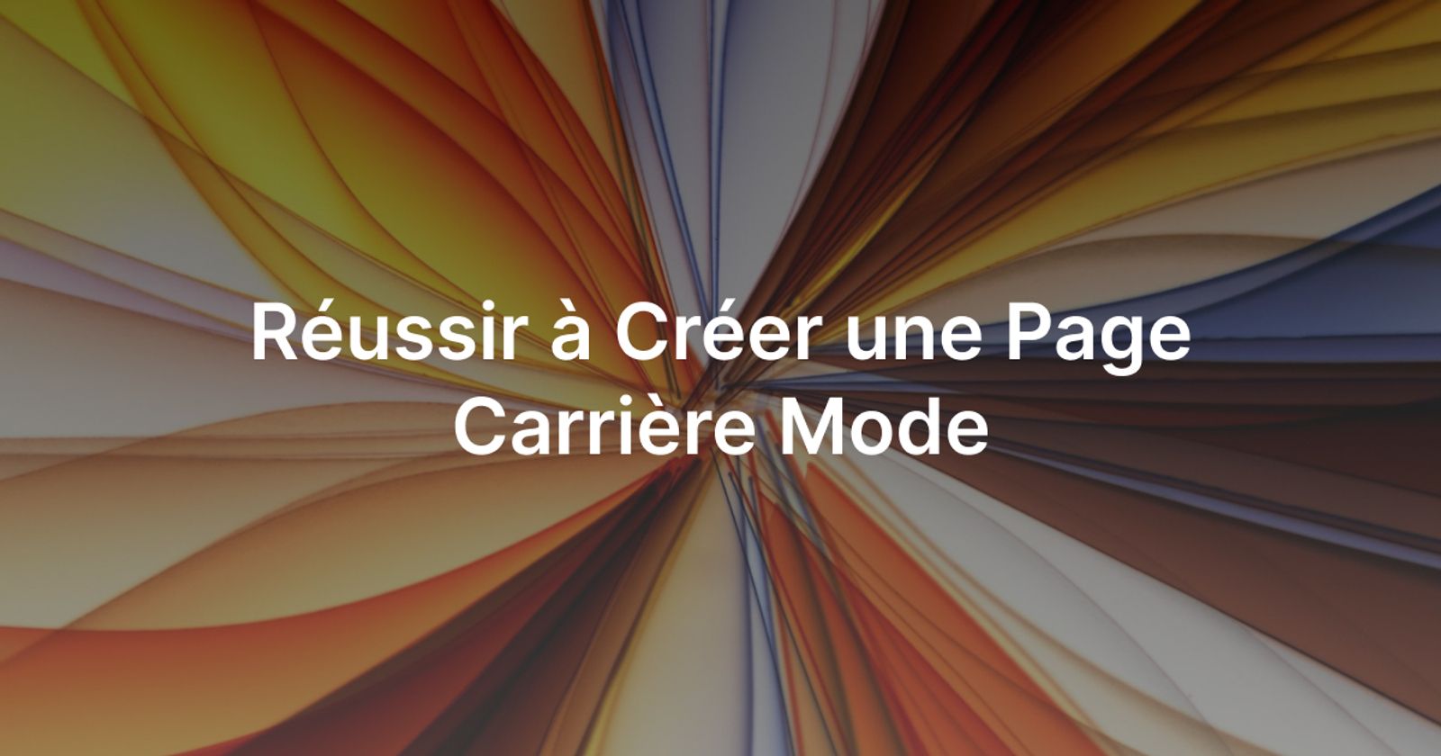Créer une page carrière mode
