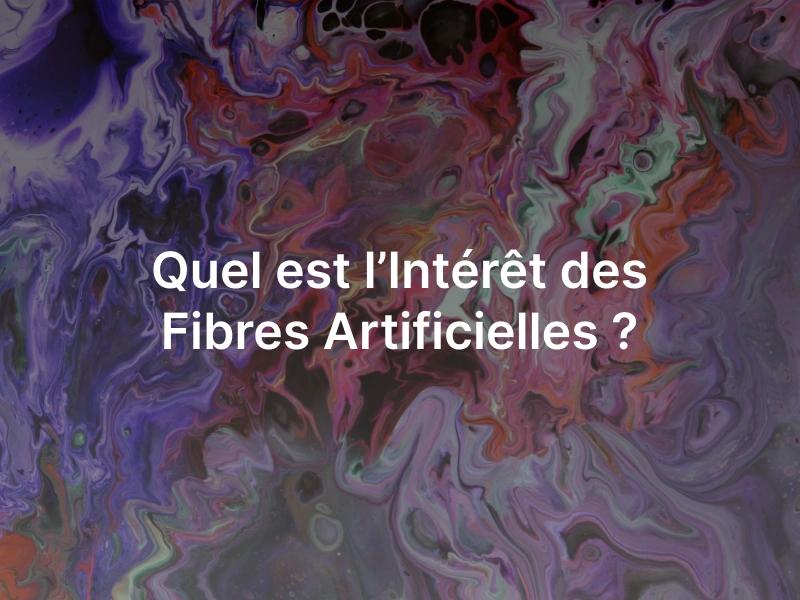 Fibres artificielles