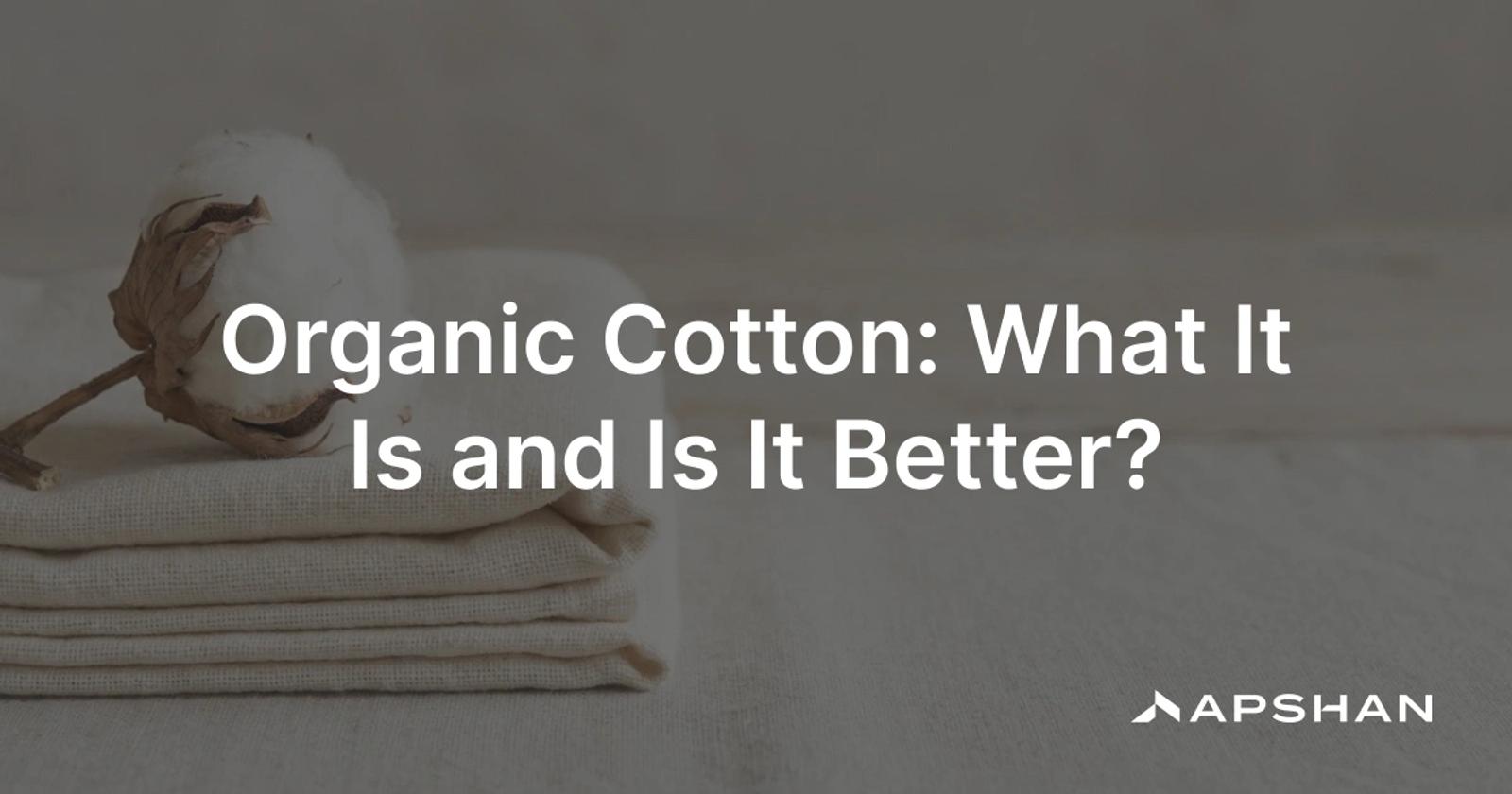 Organic cotton: a cotton boll and undyed organic cotton fabric beside a GOTS-style certification label