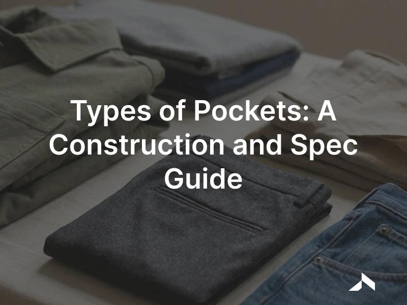 Pocket types on garments: a patch pocket, a welt and jetted pocket, an in-seam pocket and a jeans inset pocket