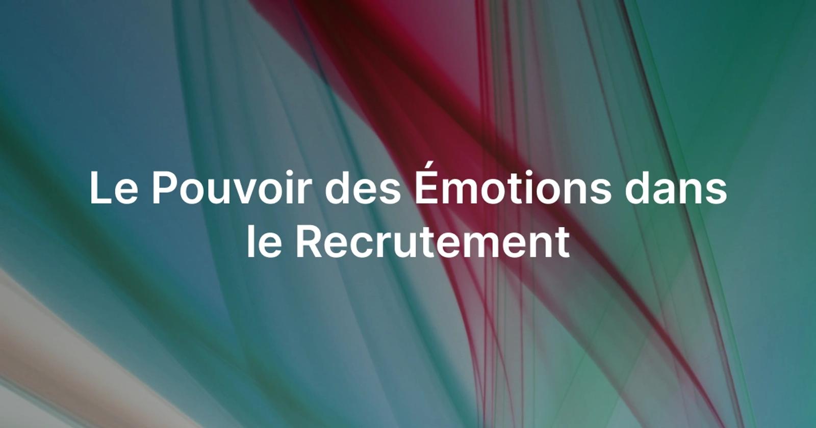 Les émotions dans le recrutement textile.