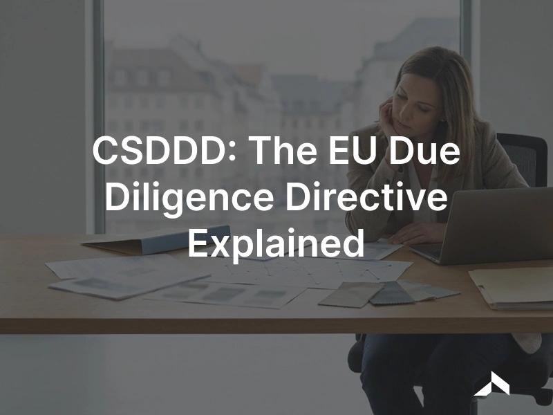 CSDDD: a compliance team mapping human-rights and environmental due diligence across a fashion company's global value chain