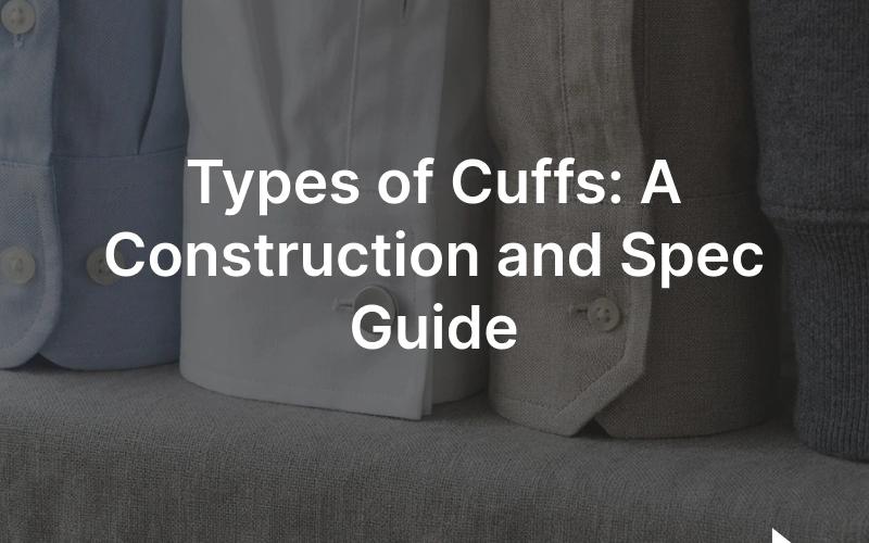Shirt and garment cuffs: a barrel button cuff, a folded French cuff, a convertible cuff and a ribbed knit cuff