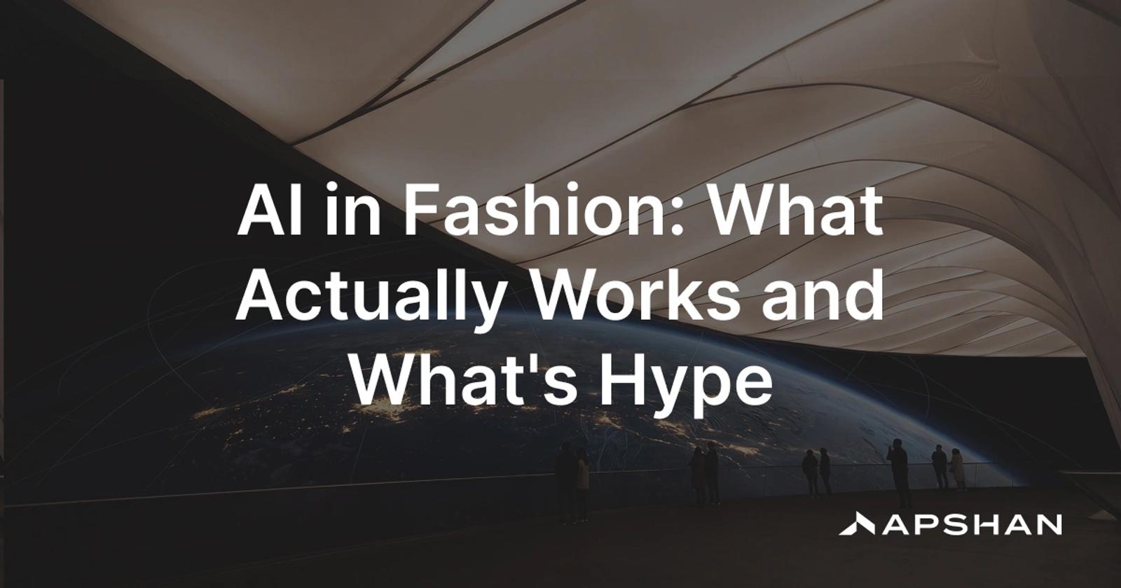 AI in fashion across design, forecasting, retail and marketing, with the outside signals it reads.