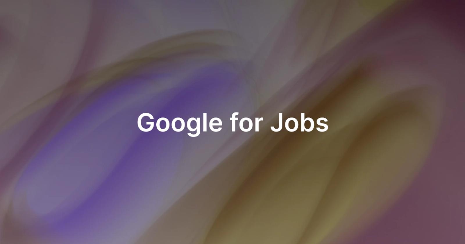 Google for Jobs : comment l'utiliser dans l'industrie de la mode ?