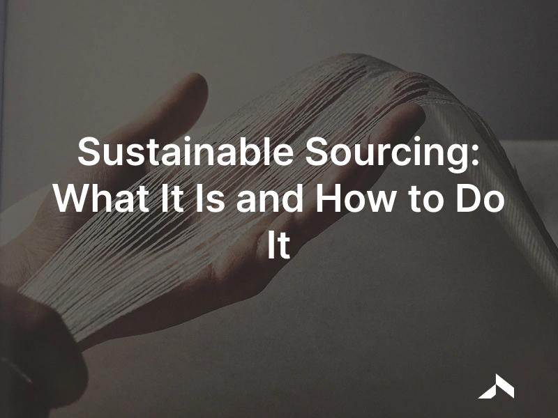 Sustainable sourcing in fashion: tiers, traceability, regulation, and how to do it.
