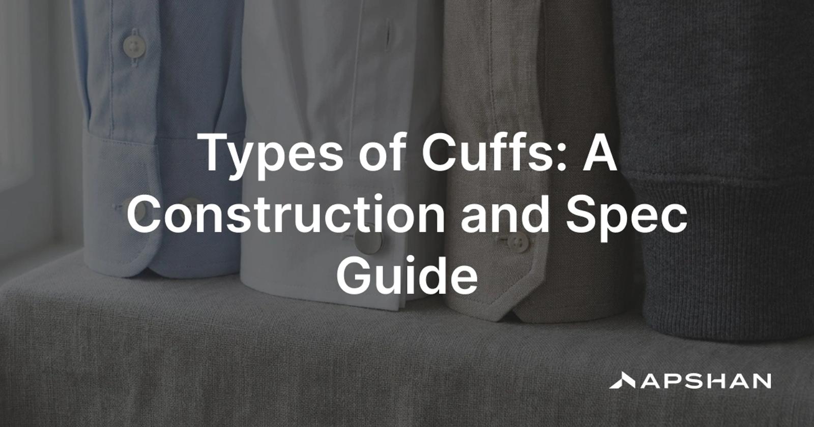 Shirt and garment cuffs: a barrel button cuff, a folded French cuff, a convertible cuff and a ribbed knit cuff
