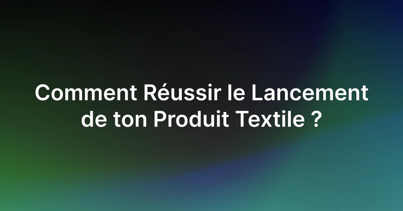 Lancement de produit textile