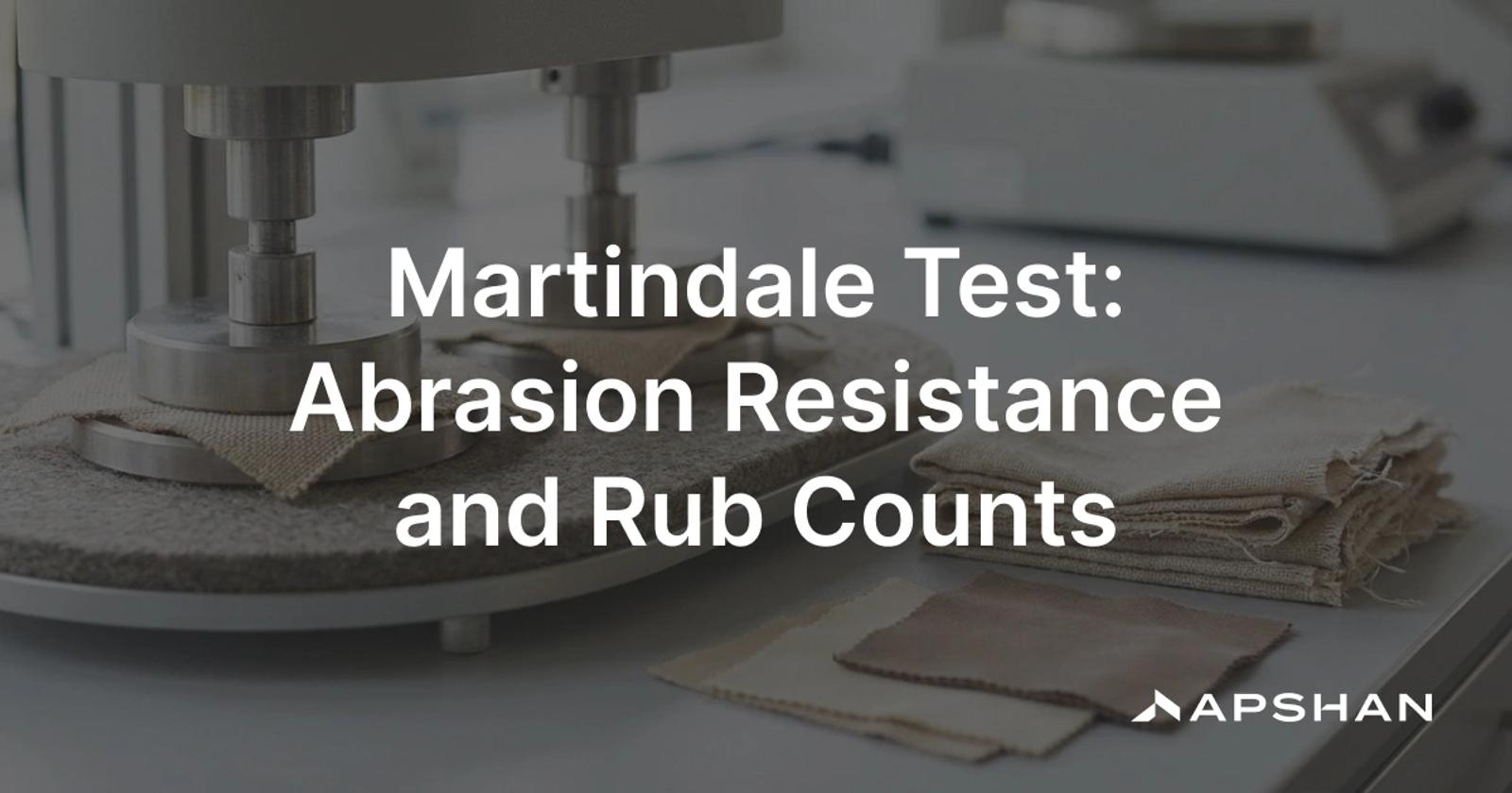 Martindale test: an abrasion machine rubbing flat fabric samples against a worsted-wool abradant to measure rub counts