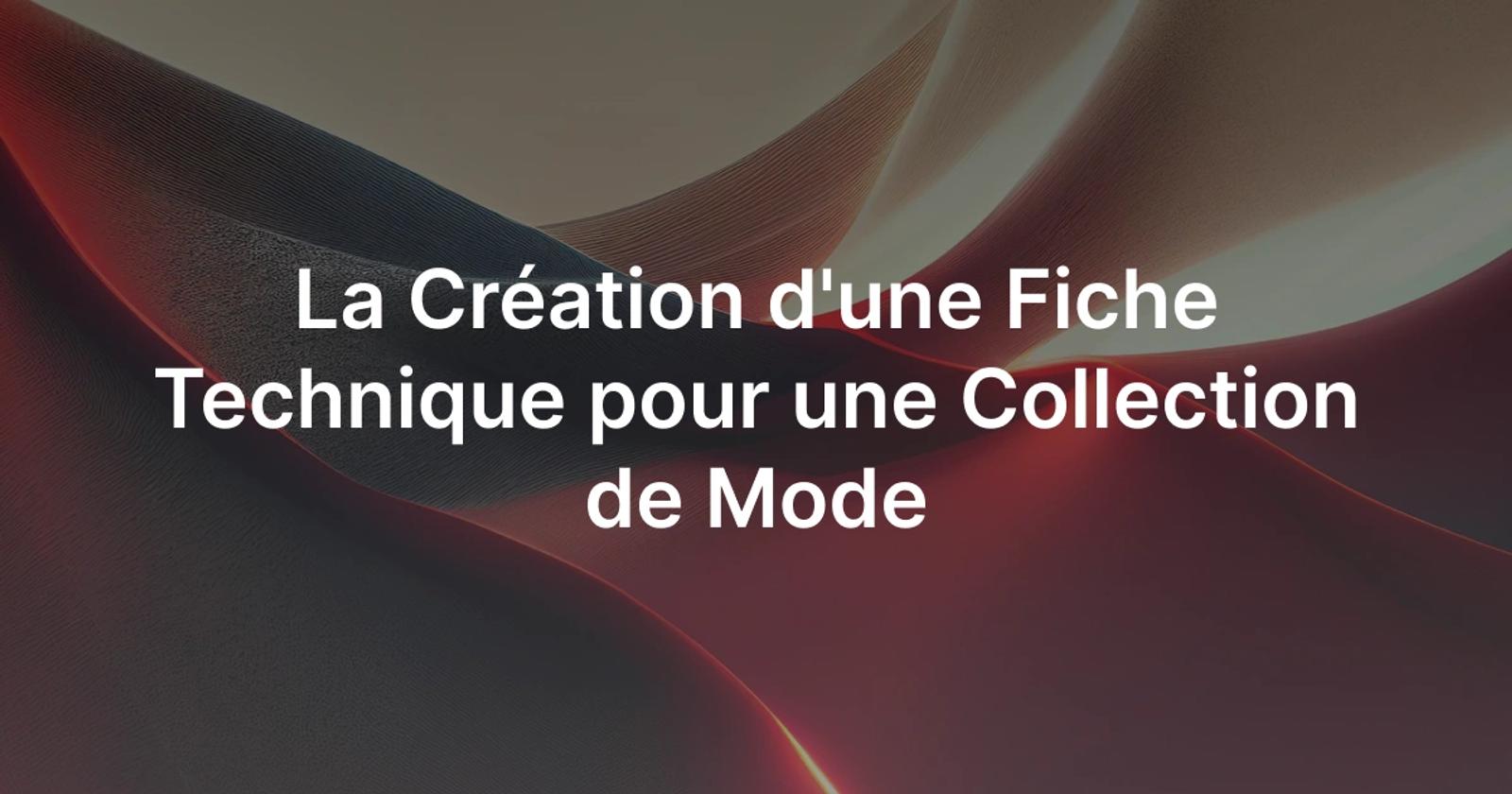 Création d'une fiche technique mode