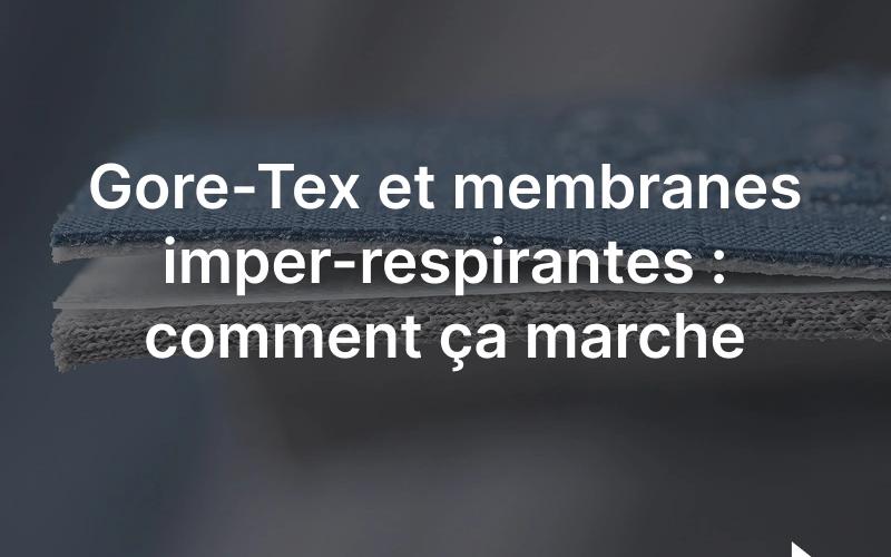 Coupe d'une veste technique montrant la membrane imperméable respirante entre le tissu extérieur et la doublure