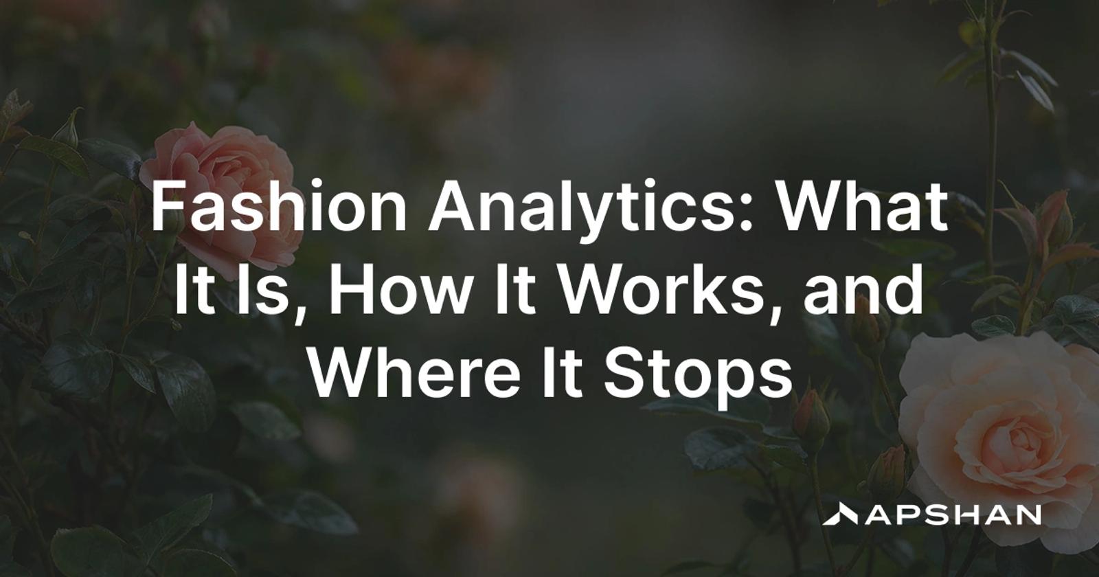 A fashion analytics dashboard showing sell-through, inventory and markdown data used for merchandising decisions.