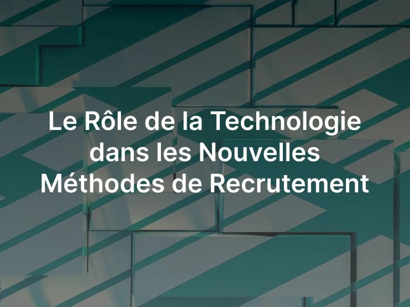 Le Rôle de la Technologie dans les Nouvelles Méthodes de Recrutement Textile