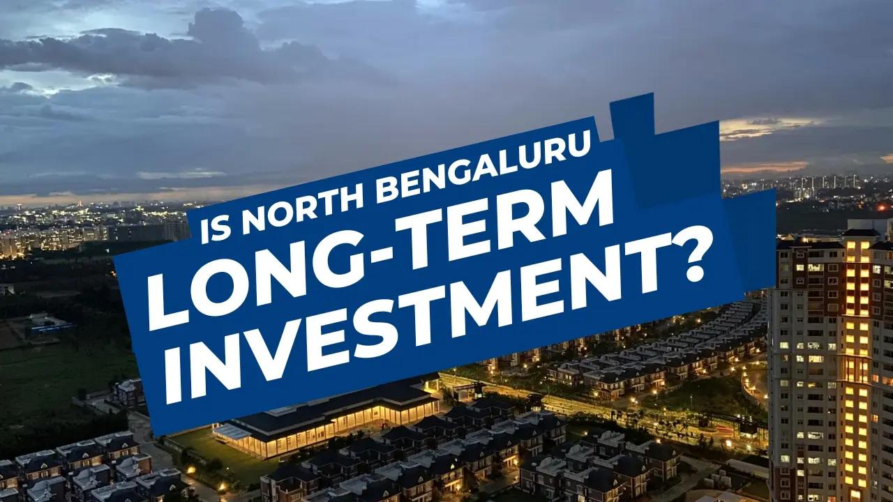 Why It’s the Right Time to Look for Flats in North Bangalore