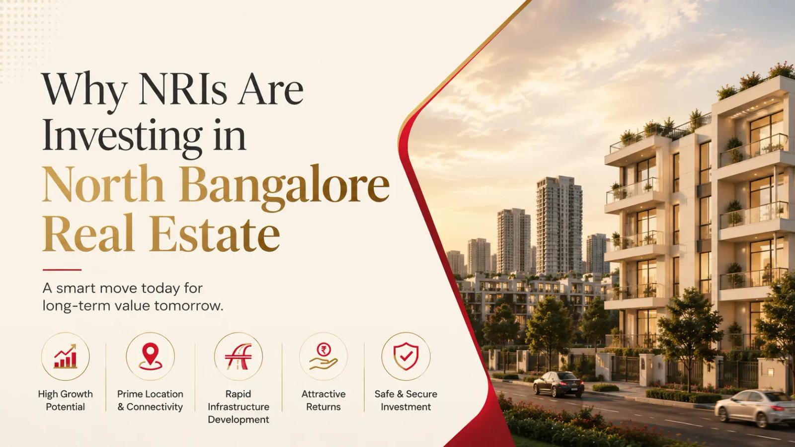 Why NRIs Are Investing in North Bangalore Real Estate