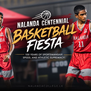 Nalanda Centennial Basketball Fiesta Celebrates 100 Years of Sporting Excellence