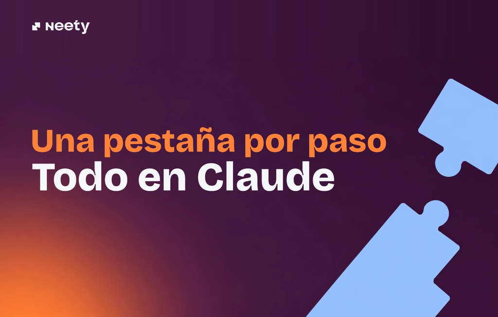 Una pestaña por paso. Todo en Claude.