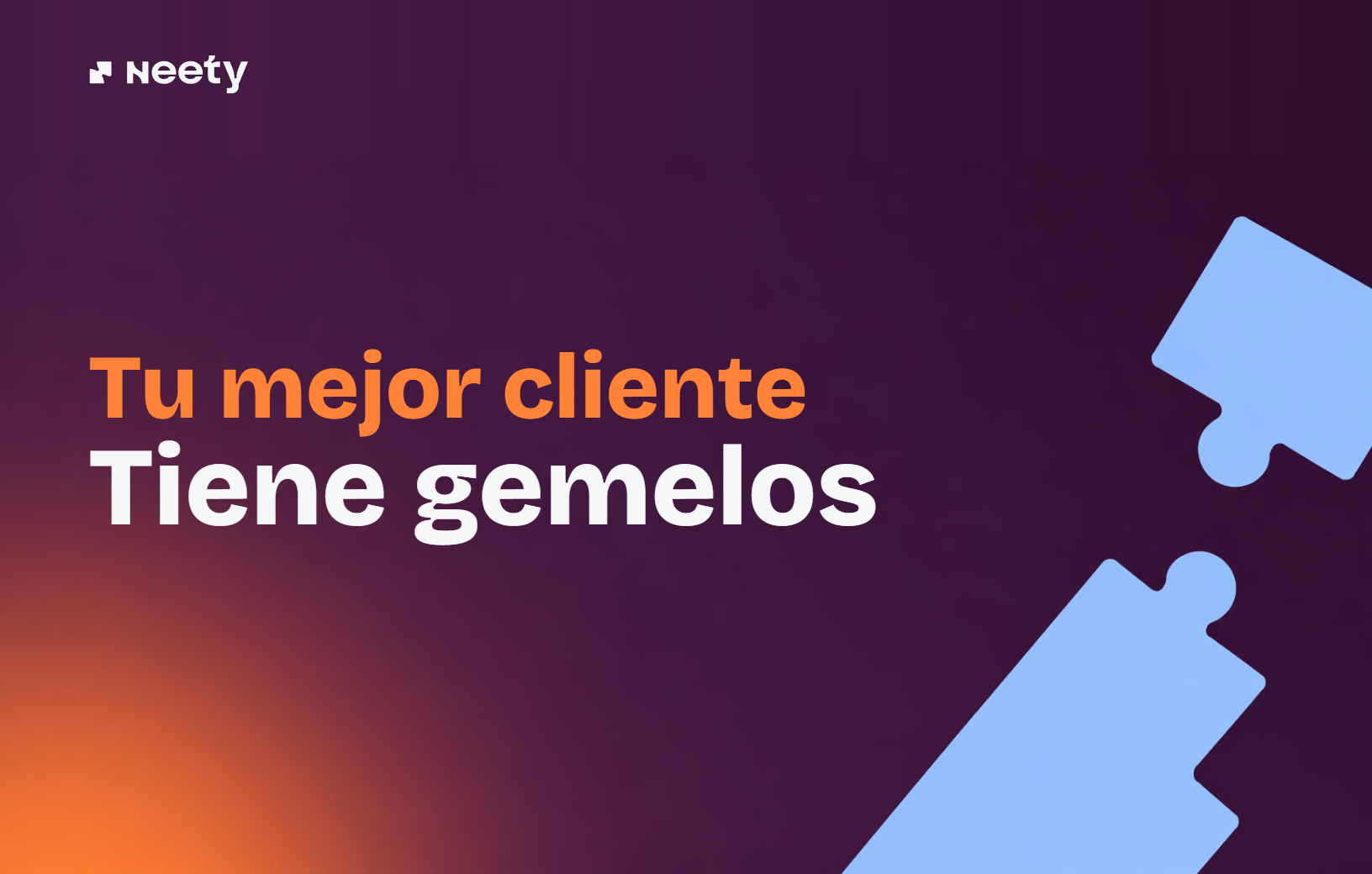 Tu mejor cliente. Tiene gemelos.