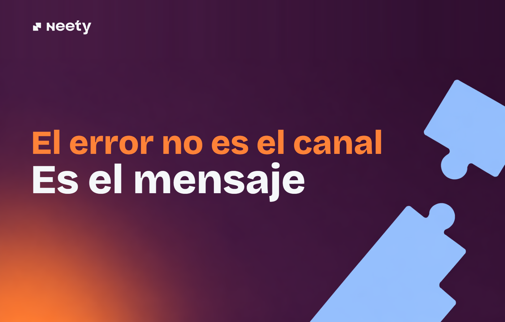 El error no es el canal. Es el mensaje.
