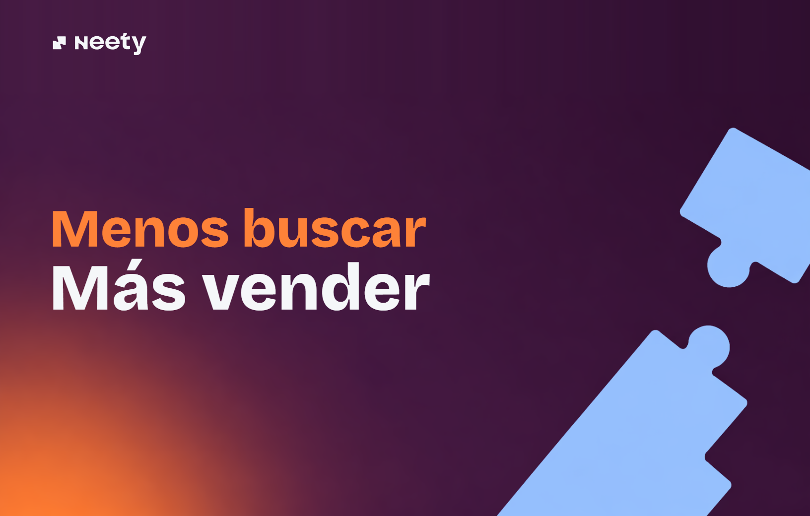 Menos buscar. Más vender.